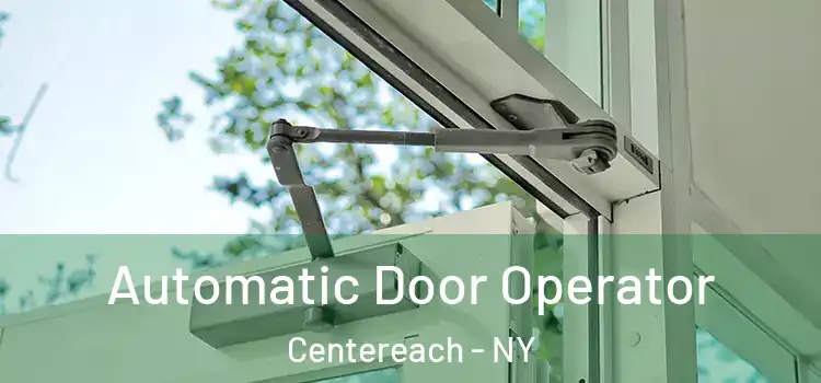  Automatic Door Operator Centereach - NY