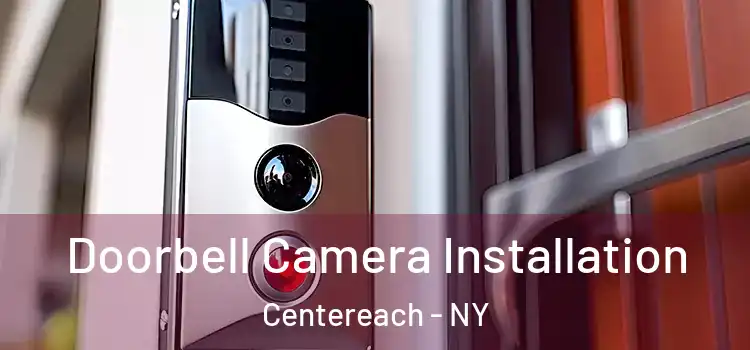  Doorbell Camera Installation Centereach - NY
