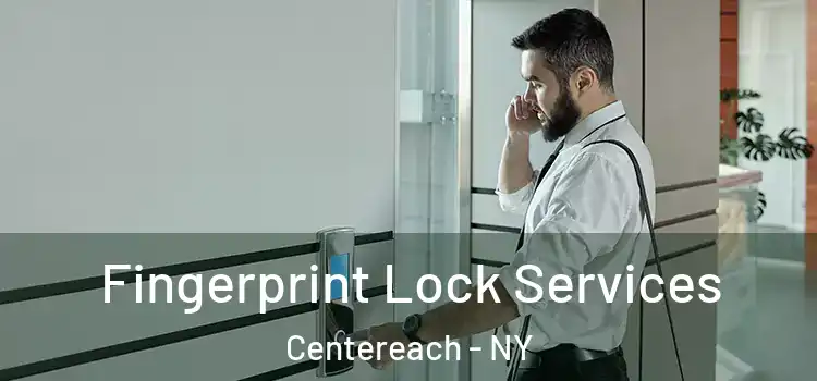 Fingerprint Lock Services Centereach - NY