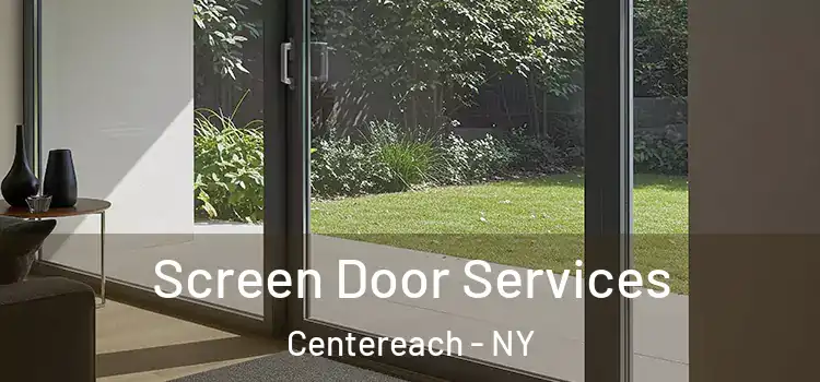  Screen Door Services Centereach - NY