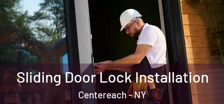  Sliding Door Lock Installation Centereach - NY
